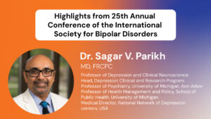 Highlights from 25th Annual Conference of the International Society for Bipolar Disorders