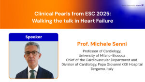 Clinical Pearls from ESC 2025: Walking the talk in Heart Failure