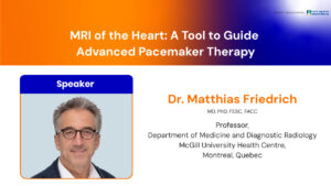 MRI of the Heart: A Tool to Guide Advanced pacemaker Therapy