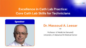 Excellence in Cath Lab Practice: Core Cath Lab Skills for Technicians