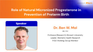 Role of Natural Micronized Progesterone in Prevention of Preterm Birth